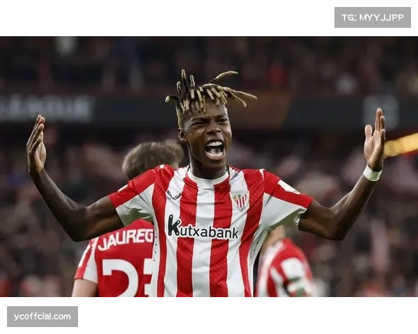 毕尔巴鄂边锋尼科·威廉姆斯:教练要求我更多地冲击禁区而非单纯下底